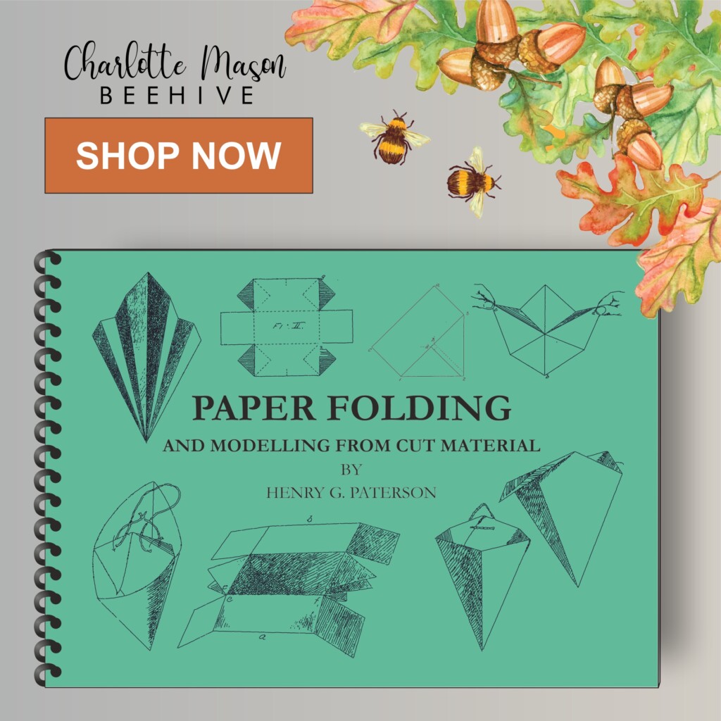 Paper Folding, by H. G. Paterson Charlotte Mason Beehive International